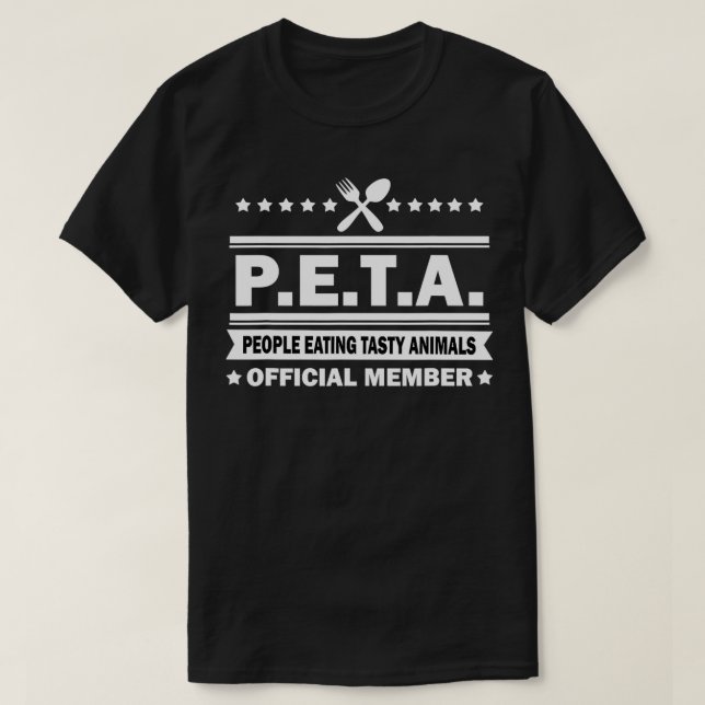 PETA People Eating Tasty Animals Funny Anti Vegeta T-Shirt (Design Front)