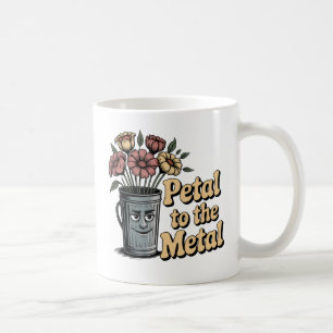 Petal to the Metal Chaotic Love Humor with Pun Coffee Mug