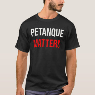 Petanque Legend for all who love to play petanque  T-Shirt
