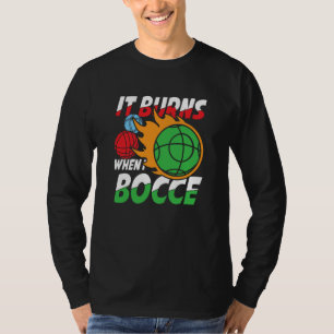 Petanque Petanque Game Bocce Ball Boule for Bocce  T-Shirt