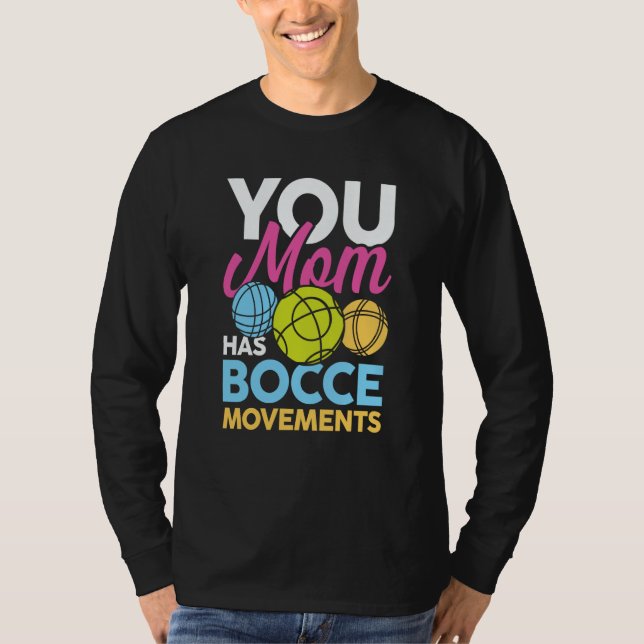 Petanque Petanque Game Bocce Ball Boule T-Shirt (Front)