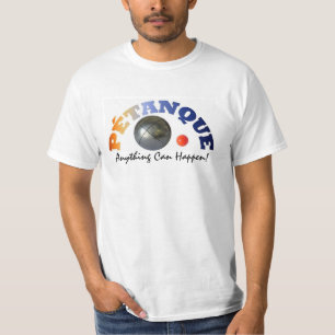 Petanque T-Shirt "Anything  Can Happen"