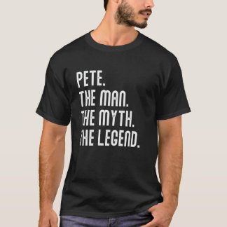 Pete Man Myth Legend Shirt Gifts For Mens Funny Pe