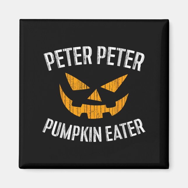 Peter Peter Pumpkin Eater Halloween Costume Shirt  Magnet (Front)