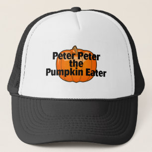 Peter Peter Pumpkin Eater Trucker Hat