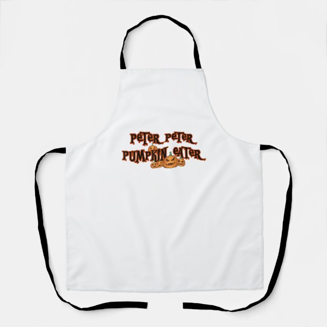 Peter Pumpkin Eater Pumpkin Pie Lover Halloween Th Apron (Front)