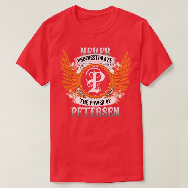 Petersen Name Shirt Never Underestimate The Power  (Design Front)