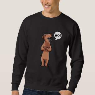 Petit Brabancon Stubborn Dog Sweatshirt