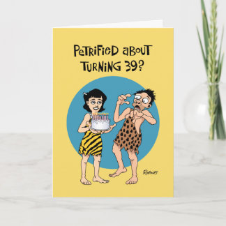 Petrified by 39th Birthday Card