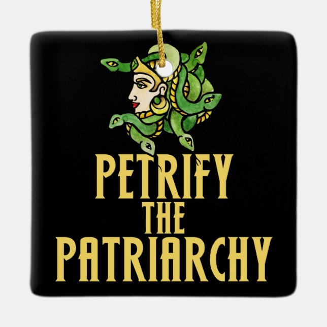 Petrify the patriarchy Medusa  Ceramic Ornament (Front)