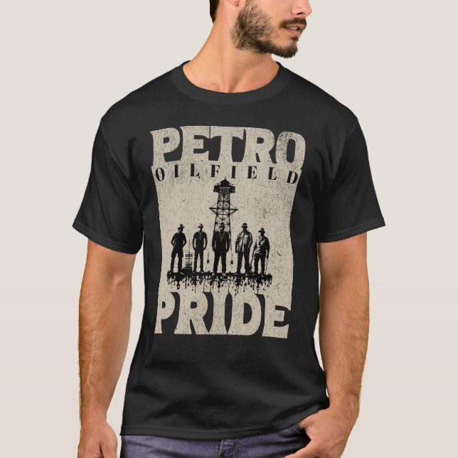 Petro Oilfield Pride Worker Rig Life T-Shirt (Front)
