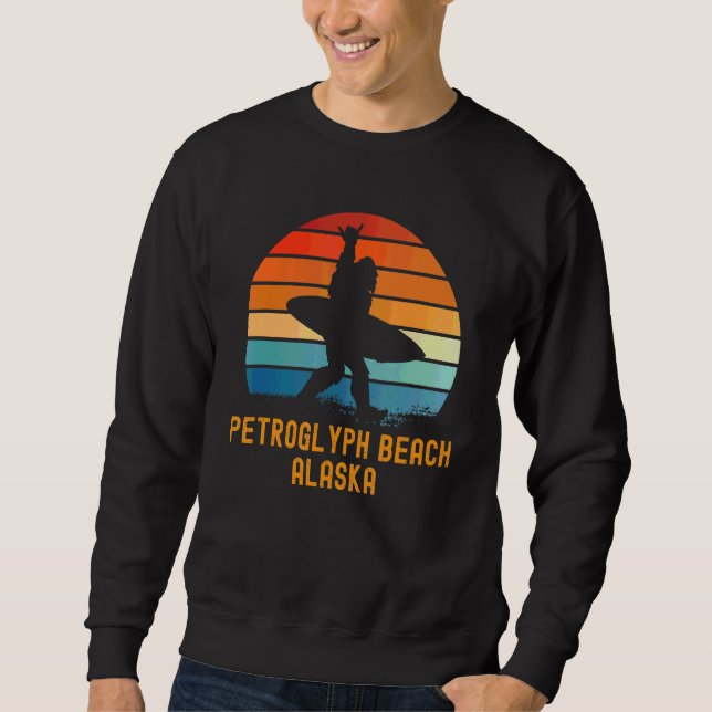 Petroglyph Beach  Alaska Sasquatch Souvenir 1 Sweatshirt (Front)