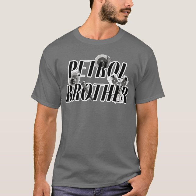 Petrol brother engine style and car part design bo T-Shirt (Front)