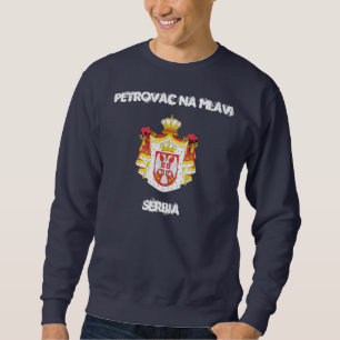 Petrovac na Mlavi, Serbia with coat of arms Sweatshirt