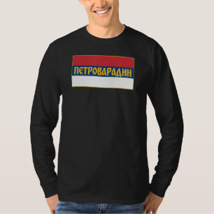 Petrovaradin Novi Sad Srpska Zastava Serbian Flag T-Shirt