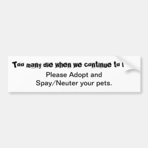Pets Adopt Spay Neuter Animal Shelters Bumper Sticker