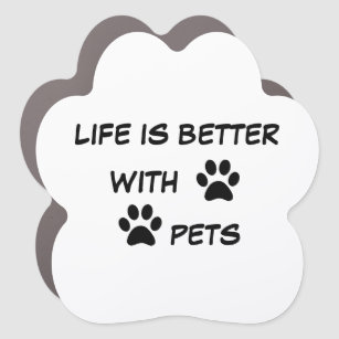 PETS-life is better with pets Car Magnet