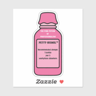 Petty-Bismol Workplace Disaster Dosage Sticker