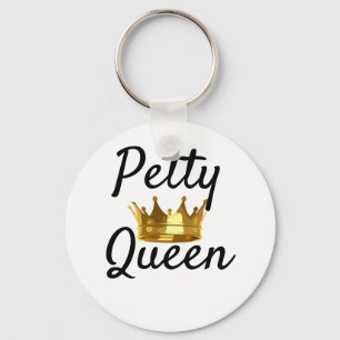 Petty Queen Keychain