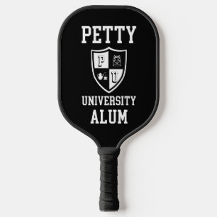 Petty University Alum grad alma mater sarcastic  Pickleball Paddle