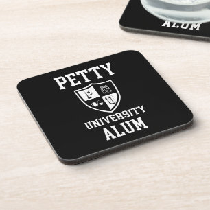 Petty University Alum grad sarcastic alma mater Coaster