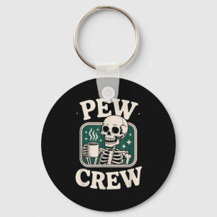Pew Crew Skeleton With Coffee, Funny Church Tee  Key Ring