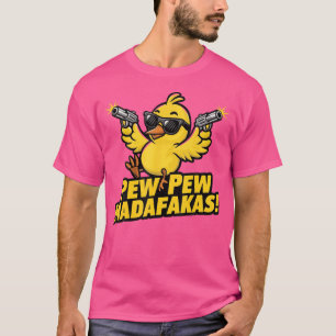 Pew Madafakas Pew Chick With Guns For Duck Enthusi T-Shirt