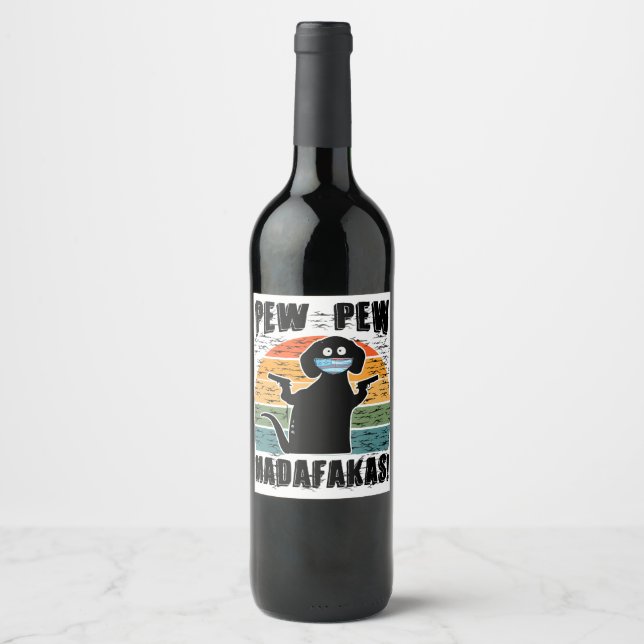 Pew Madafakas Pew Funny Dachshund Wine Label (Front)