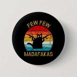 Pew Madafakas Pew Guns Funny Black Cat Retro Vinta 6 Cm Round Badge