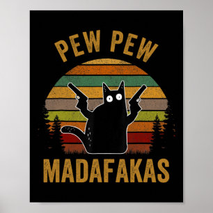 Pew Madafakas Pew Guns Funny Black Cat Retro Vinta Poster