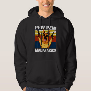 Pew Pew German Shepherd Madafakas Vintage Funnuy Hoodie