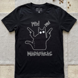 Pew Pew Madafakas Black Cat - Funny Crazy Cat  T-Shirt