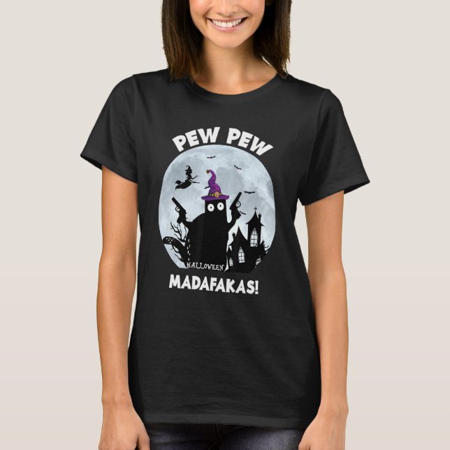 Pew Pew Madafakas Black Cat Halloween 2021 T-Shirt (Front)