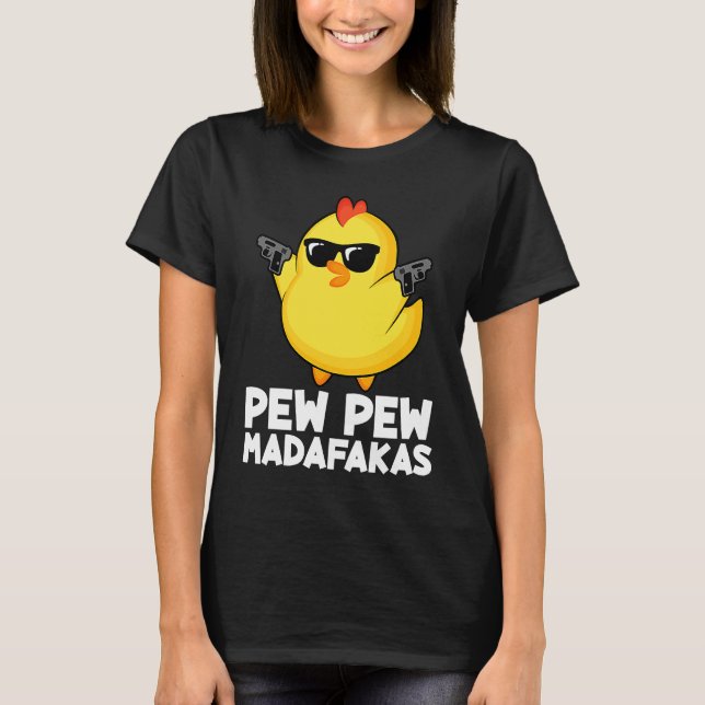 Pew Pew Madafakas Chicken Men Women T-Shirt (Front)
