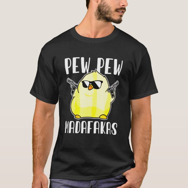 Pew Pew Madafakas Crazy Chicken Gun T-Shirt (Front)