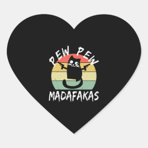 Pew Pew Madafakas Funny Cat Crazy Cat Heart Sticker