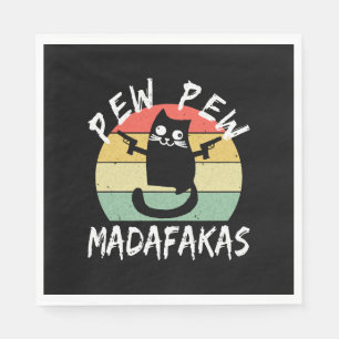 Pew Pew Madafakas Funny Cat Crazy Cat Napkin
