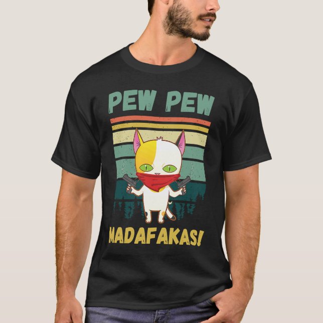 Pew Pew Madafakas Funny Cat Kitten Gun Graphic T-Shirt (Front)