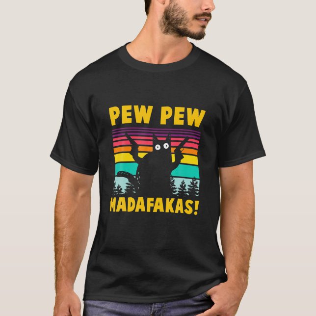 Pew Pew Madafakas Funny Cat T-Shirt (Front)
