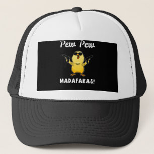 Pew Pew Madafakas, Funny Chick Gift Trucker Hat