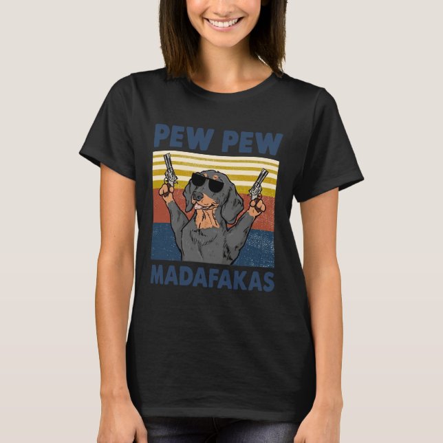 Pew Pew Madafakas Funny Sausage Dog Retro Style Da T-Shirt (Front)