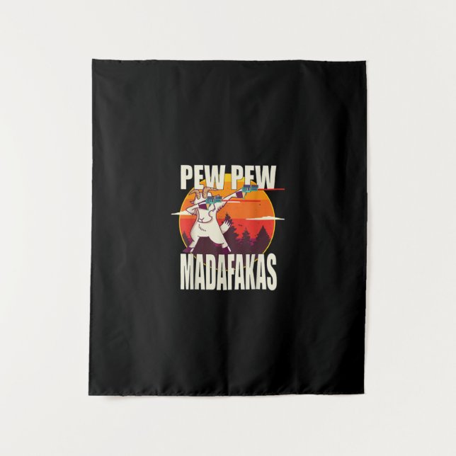 Pew Pew Madafakas Pew Pew Madafakas Goat Tapestry (Front)