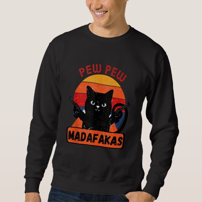 Pew Pew Madafakas Retro Cat Sweatshirt (Front)
