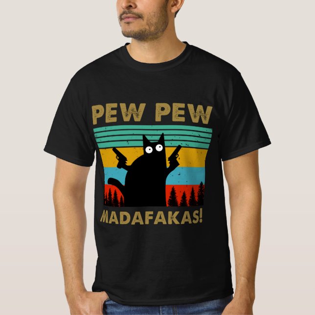 Pew Pew Madafakas T-Shirt (Front)