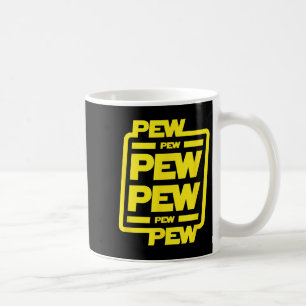 Pew Pew Pew _ Funny Nerdy Science Fiction  Coffee Mug