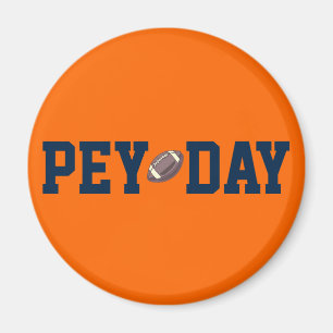 PEY DAY MAGNET