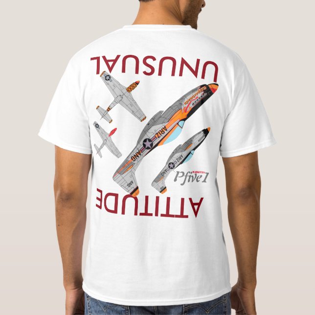 Pfive1 P-51 Unusual Attitude T-Shirt- T-Shirt- T-Shirt (Back)