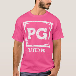 Pg Rated Pg Parental Guidance Suggested T-Shirt