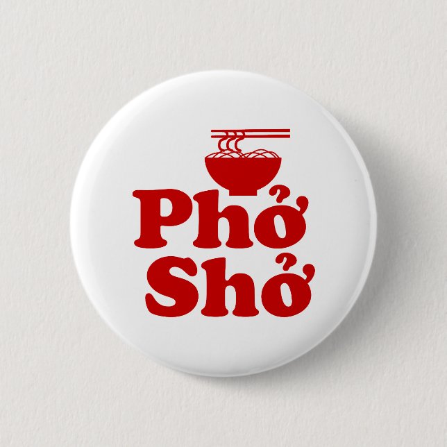 Phở Shở 6 Cm Round Badge (Front)