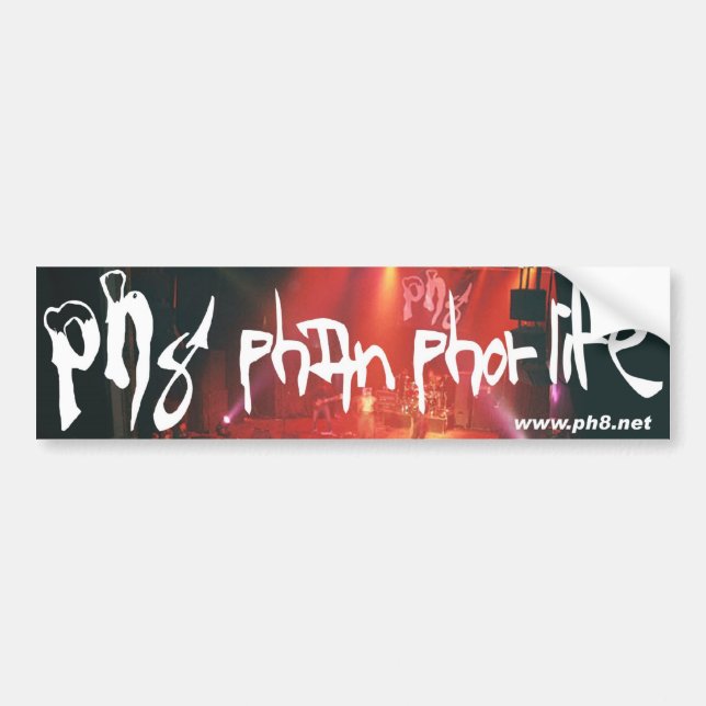Ph8 Phan Phor Life Bumper Sticker (Front)